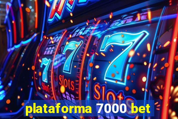 plataforma 7000 bet